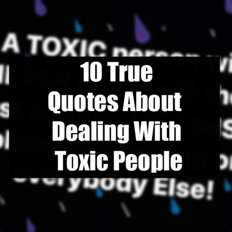 10 True Quotes About Dealing With Toxic People