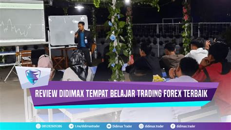 Review Didimax Tempat Belajar Trading Forex Terbaik Didimax