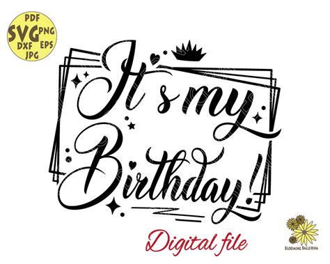 Its My Birthday Svg File My Birthday Svg Birthday Girl Etsy