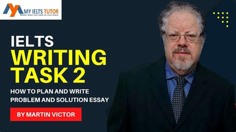 How To Plan And Write Problem And Solution Essay IELTS Writing Task 2