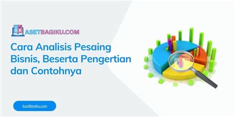 Analisis Pesaing Pengertian Cara Dan Contohnya Bapak Bisnis Sexiz Pix