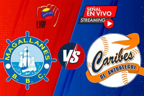 En Vivo Navegantes Del Magallanes Vs Caribes De Anzo Tegui D Nde Ver