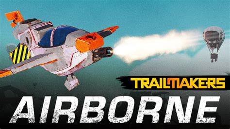 Trailmakers Trailmakers New Expansion Airborne Steam News