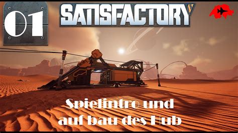 Intro Und Hub Aufbau Satisfactory Letsplay Deutsch Folge 1 YouTube