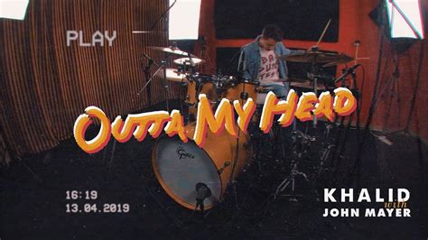 Ricardo Viana Khalid John Mayer Outta My Head Drum Cover Youtube