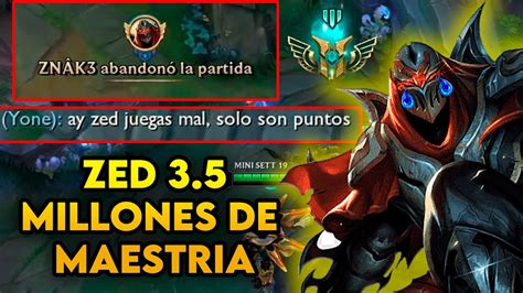 Zed Con Millones De Maestria Se Va Afk Por Decirle Sus Verdades