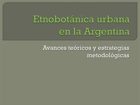 PDF Urban Ethnobotany In Argentina Theoretical Advances And