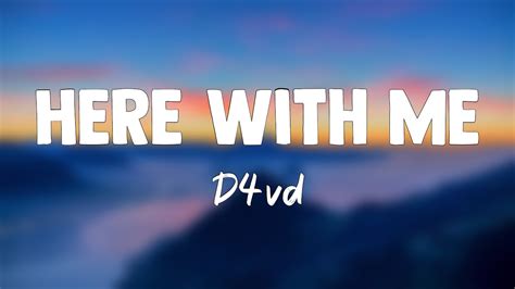 Here With Me D4vd Letra YouTube