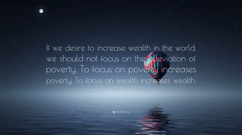 Hendrith Vanlon Smith Jr Quote If We Desire To Increase Wealth In The