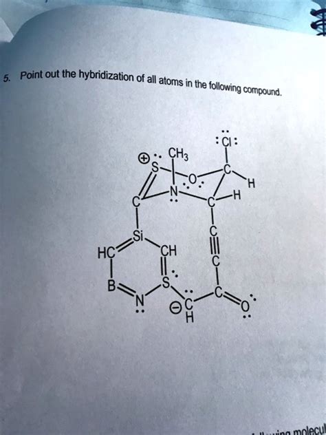 SOLVED: Point out the hybridization of all atoms in the following ...