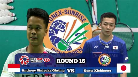 Anthony Sinisuka Ginting Vs Kenta Nishimoto India Open R