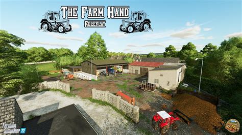 The Farm Hand FS22 Roleplay The Pilot Episode YouTube