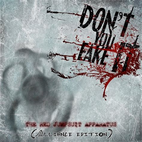 The Red Jumpsuit Apparatus - Don’t You Fake It (Alliance Edition ...