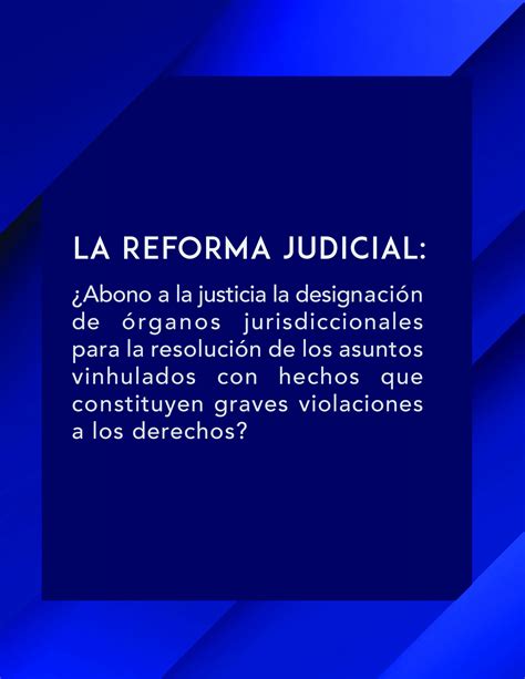 La Reforma Judicial ¿abona A La Justicia La Designación De órganos