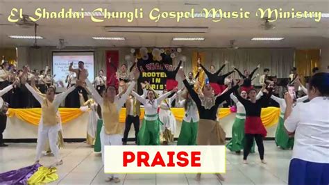 Praise By Elevation Worship Sung Danced By El Shaddai Chungli