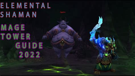 Elemental Shaman Mage Tower Guide 2022 YouTube