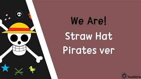 We Are Straw Hat Pirates Ver Lirik Terjemahan YouTube