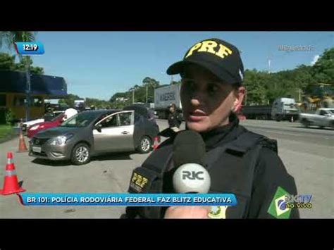 Prf Realiza Blitz Educativa Para Conscientizar Motoristas Sobre O