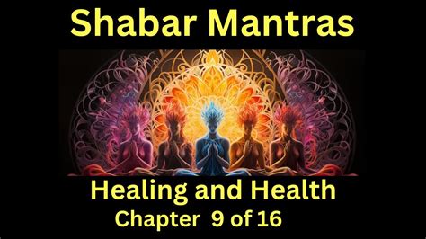 Shabar Mantras Healing And Health Chapter 9 Of 16 YouTube