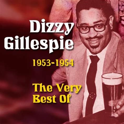 Reproducir 1953 1954 The Very Best Of De Dizzy Gillespie En Amazon Music