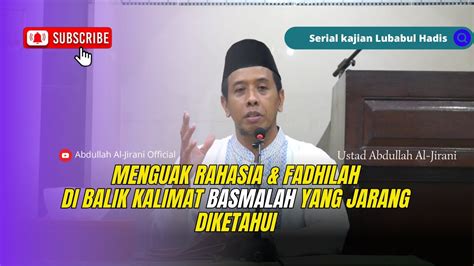 Menguak Rahasia Fadhilah Basmalah Ustad Abdullah Al Jirani YouTube