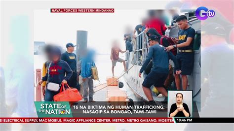 16 Na Biktima Ng Human Trafficking Nasagip Sa Bongao Tawi Tawi Sona