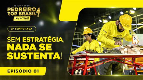 REALITY SHOW PEDREIRO TOP BRASIL EP 1 8 T2 Sem estratégia nada se