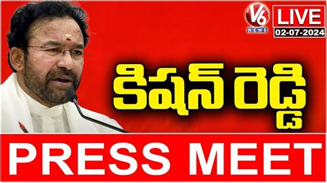 Live Union Minister Kishan Reddy Press Meet V News Youtube