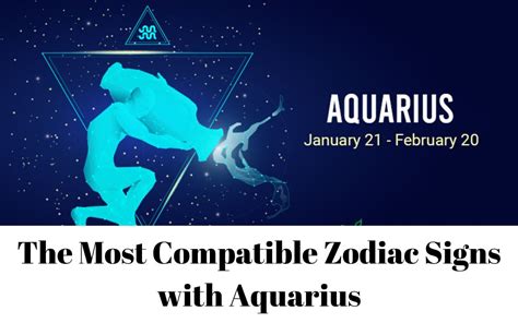 The Most Compatible Zodiac Signs with Aquarius