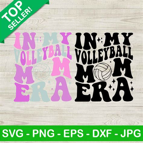 In My Volleyball Mom Era Svg Volleyball Mom Sport Mom Era Svg Retro Mom Svg Png Dxf Eps