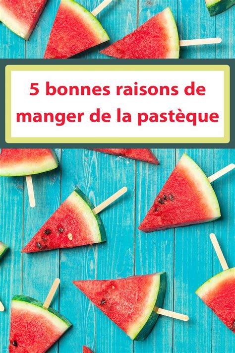 La pastèque et ses bienfaits santé Pasteque Aliments bons pour la