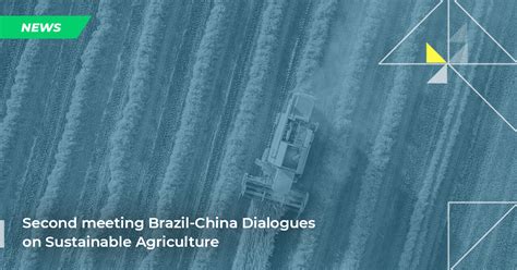 Second meeting Brazil-China Dialogues on Sustainable Agriculture ...