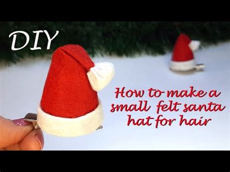 DIYHow To Make A Small Felt Santa Hat For HairFelt Christmas