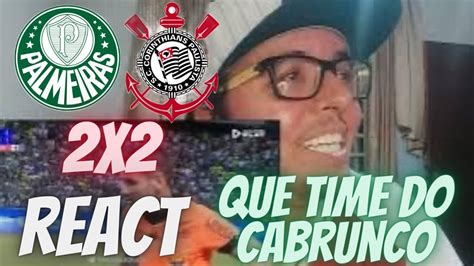 React Palmeiras X Corinthians Inacredit Vel O Empate Heroico Do