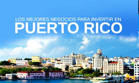 Las Mejores Ideas De Negocios Para Invertir En Puerto Rico Publishing