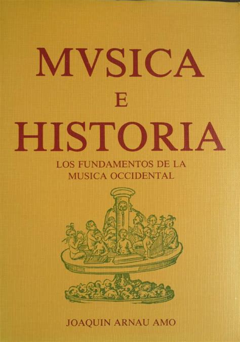 M Sica E Historia Los Fundamentos De La M Sica Occidental By Arnau