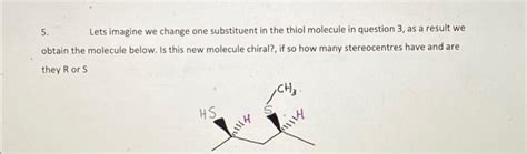 Solved 5 Lets Imagine We Change One Substituent In The Chegg