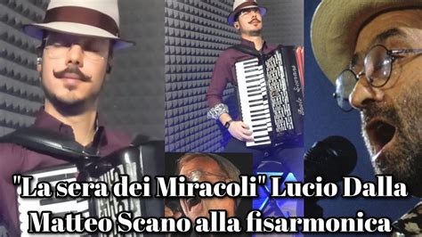 La Sera Dei Miracoli Lucio Dalla Matteo Scano Alla Fisarmonica YouTube