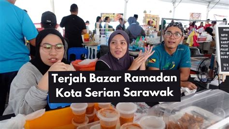 Apa Yang Best Dekat Bazar Ramadan Serian Sarawak YouTube