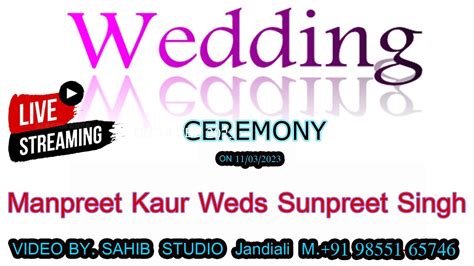 Manpreet Kaur Weds Sunpreet Singh Wedding Ceremony On 11032023