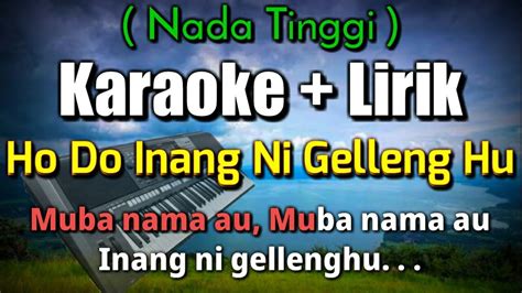 Hodo Inang Ni Gellengku Karaoke Lirik Lagu Batak Populer Muba Nama Au