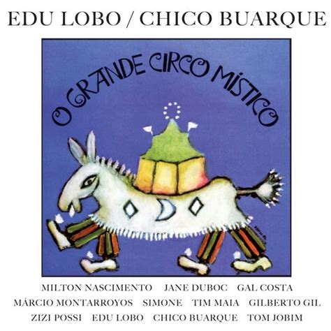 Chico Buarque e Edu Lobo O Grande Circo Místico Lyrics and Tracklist