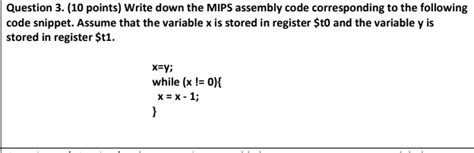 SOLVED Question 3 10 Points Write Down The MIPS Assembly Code