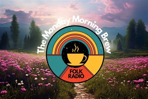 The Monday Morning Brew Folk Radio Uk