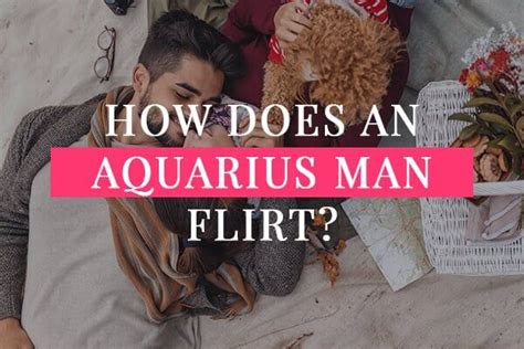 How To Make An Aquarius Man Miss You