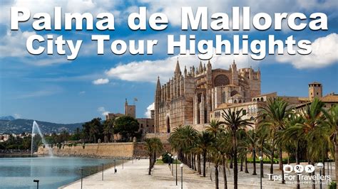 Palma De Mallorca City Tour Highlights Youtube