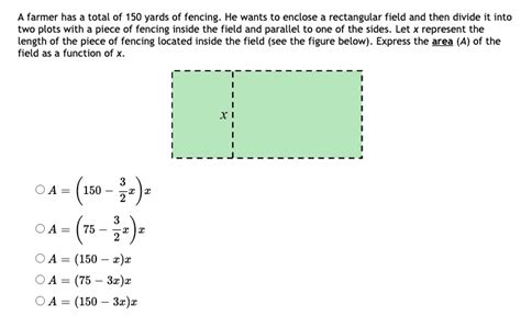 SOLVED Farmer Has Total Of 150 Yards Of Fencing He Wants To Enclose