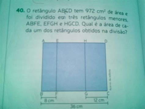 O retângulo ABCD tem 972 cm de área e foi dividido em três retângulos