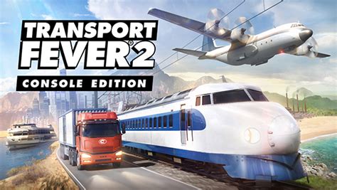 Transport Fever 2 Console Edition Coming To Xbox Series Xs Ps5 Xbox