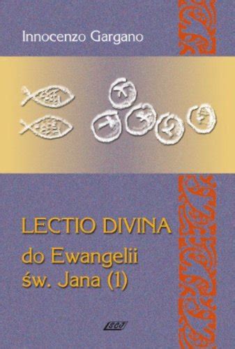 Lectio Divina 6 Do Ewangelii Sw Jana 1 By Gargano Innocenzo Goodreads